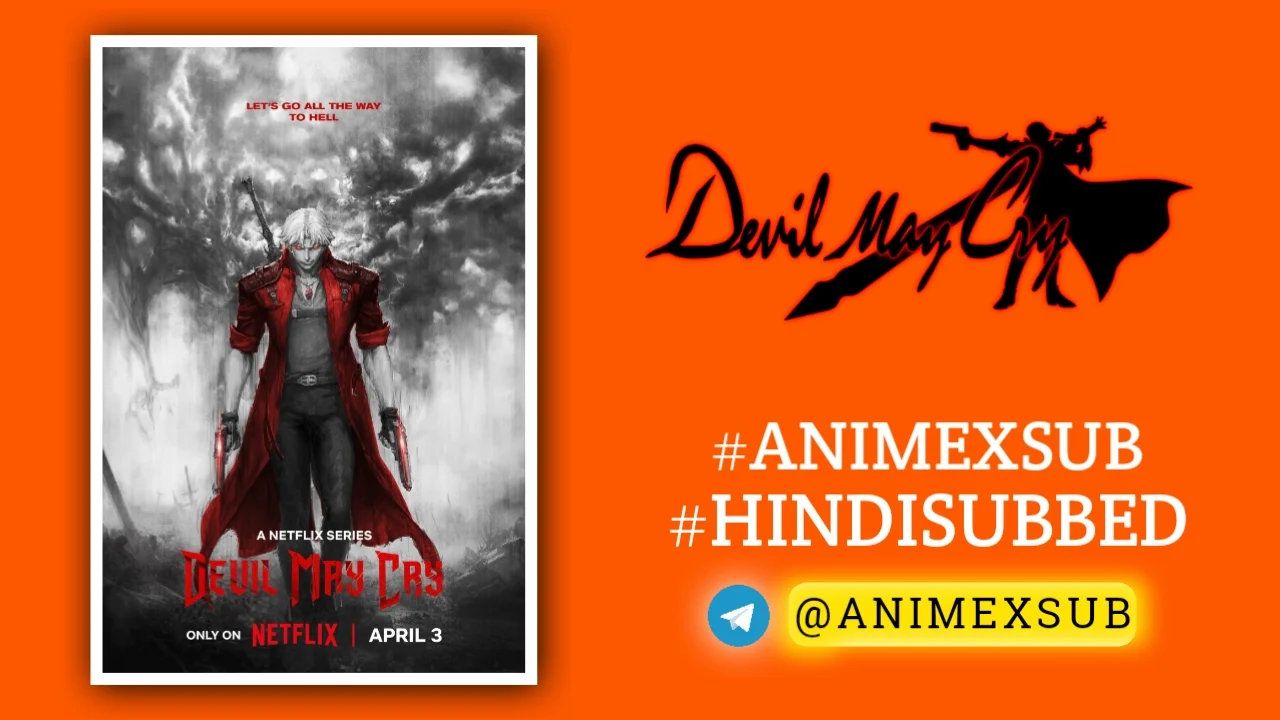 Devil May Cry Hindi Subbed [08/08] Series Completed!! By Anime X Sub By Anime X Sub