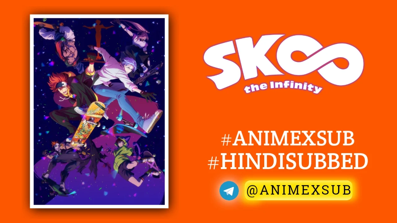 Sk∞ Season 1 Hindi Subbed [12/12] + Ova | Sk8 The Infinity Hindi Sub!! By Anime X Sub By Anime X Sub