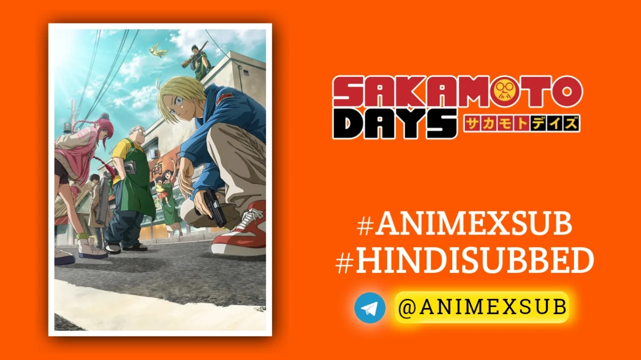 Sakamoto Days Season 1 Hindi Subbed [11/11] | Sakamoto Days Hindi Sub!! By Anime X Sub By Anime X Sub