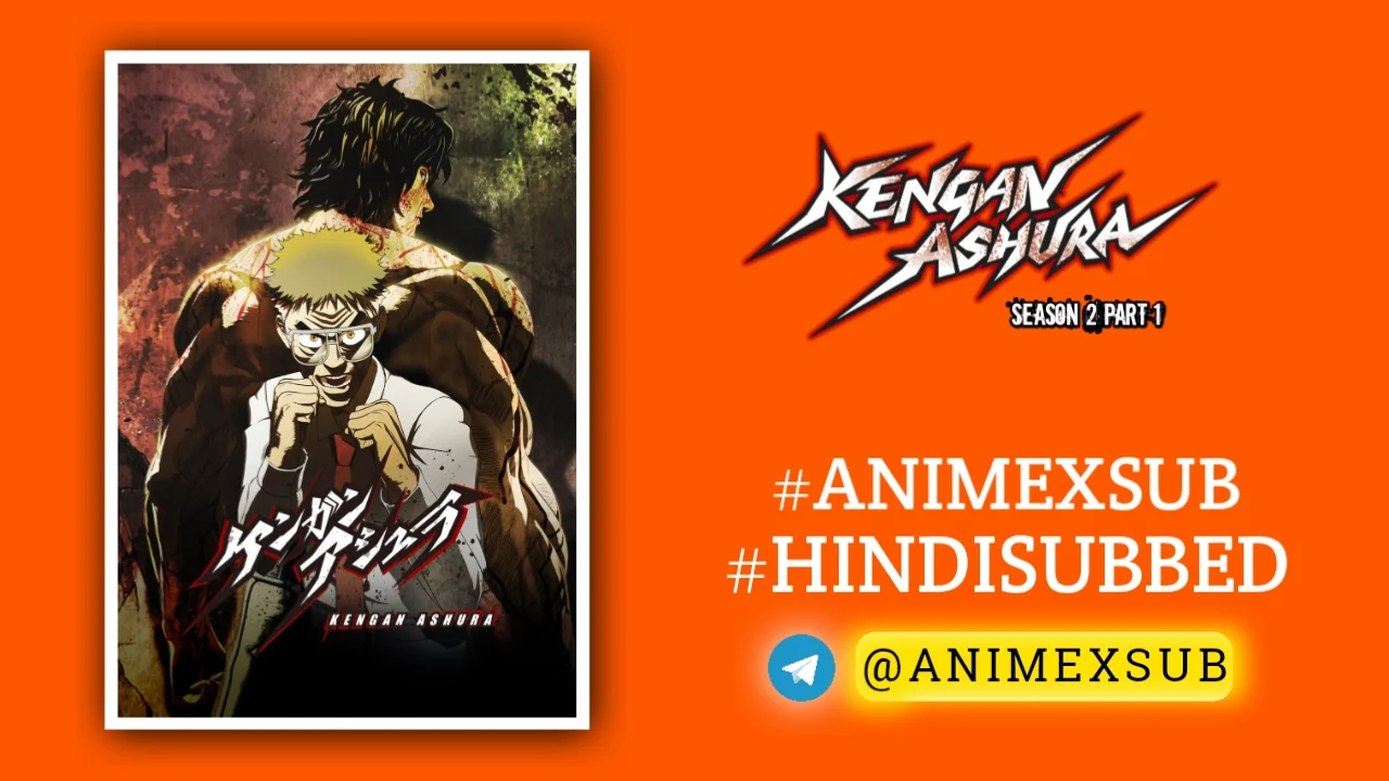Kengan Ashura Season 2 Hindi Subbed [12/12] | Kengan Ashura Season 2 Part 1 Hindi Sub!! By Anime X Sub By Anime X Sub