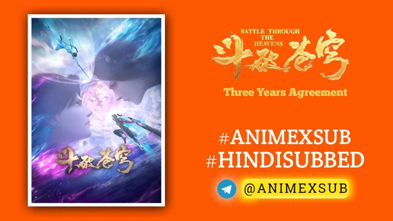 Battle Through The Heaven: Three Years Agreement Hindi Subbed [13/13] | Donghua Special 3 Years Agreement Hindi Sub!! By Anime X Sub By Anime X Sub