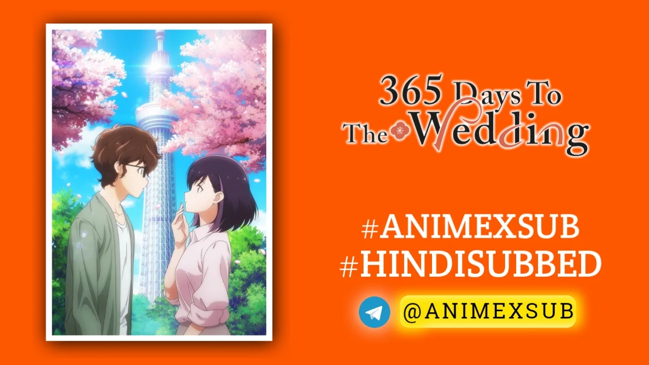 365 Days To The Wedding Season 1 Hindi Subbed [12/12] | Kekkon Suru Tte, Hontou Desu Ka Hindi Sub!! By Anime X Sub By Anime X Sub