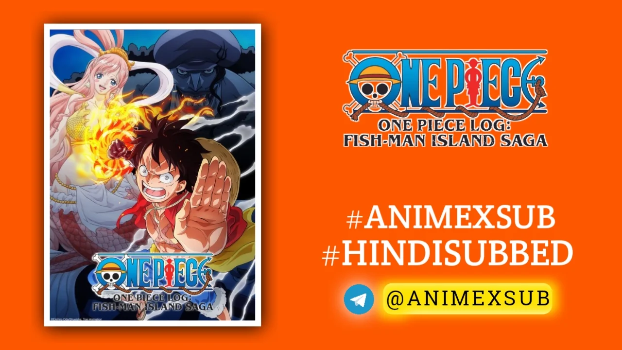 One Piece - Log: Fish-Man Island Saga Hindi Subbed [05/21] | One Piece: Gyojin Tou-Hen Hindi Sub!! Img No.26 Ϟ Anime X Sub
