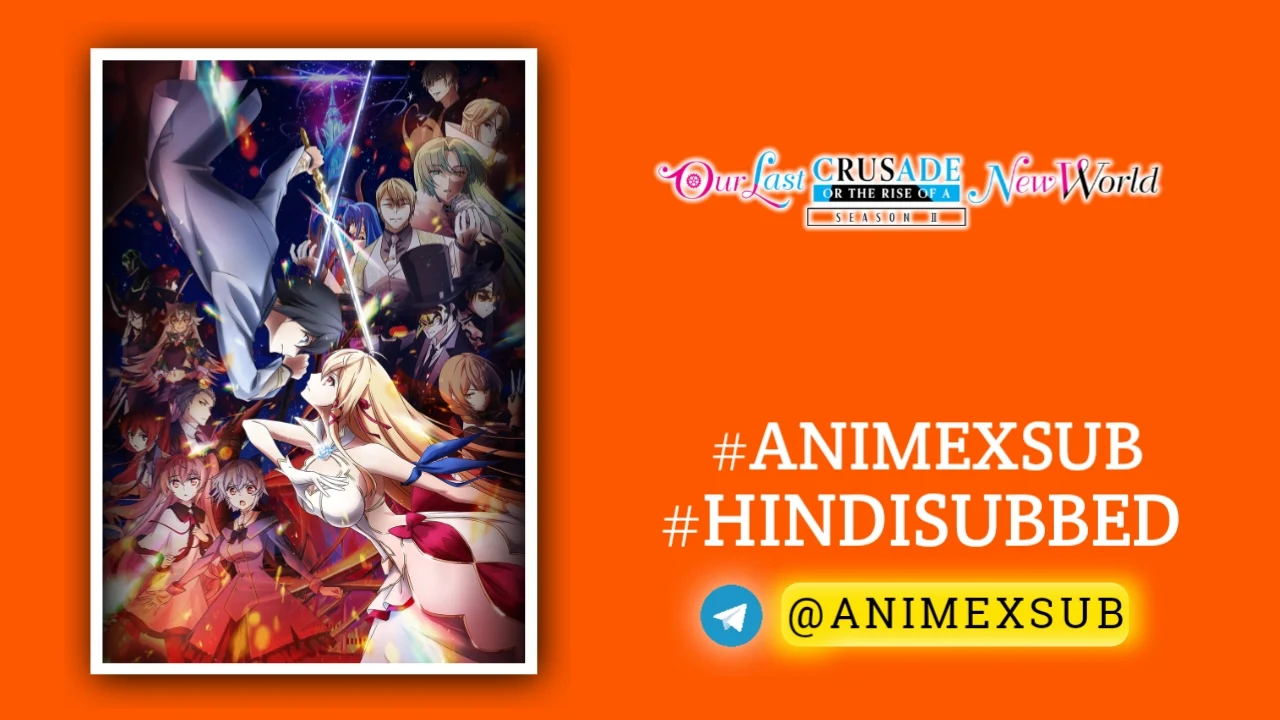 Our Last Crusade Season 2 Hindi Subbed [12/12] {Complete} Img No.24 Ϟ Anime X Sub