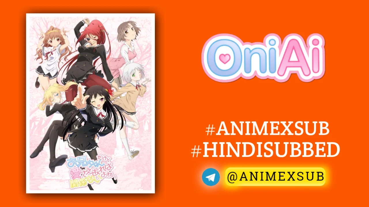Oniai Season 1 Hindi Subbed [12/12] | Oniichan Dakedo Ai Sae Areba Kankeinai Yo Ne! Hindi Sub!! Img No.37 Ϟ Anime X Sub