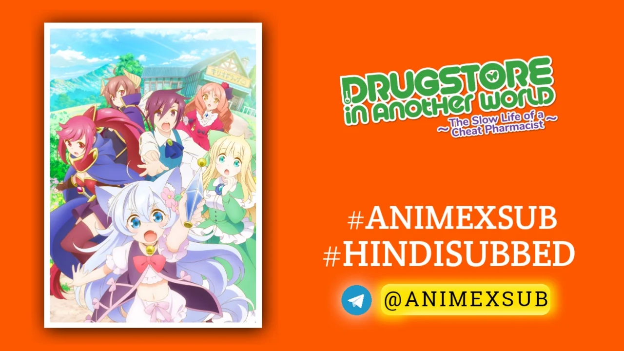 Drug Store In Another World Season 1 Hindi Subbed [12/12] | Cheat Kusushi No Slow Life: Isekai Ni Tsukurou Drugstore Img No.1 Ϟ Anime X Sub