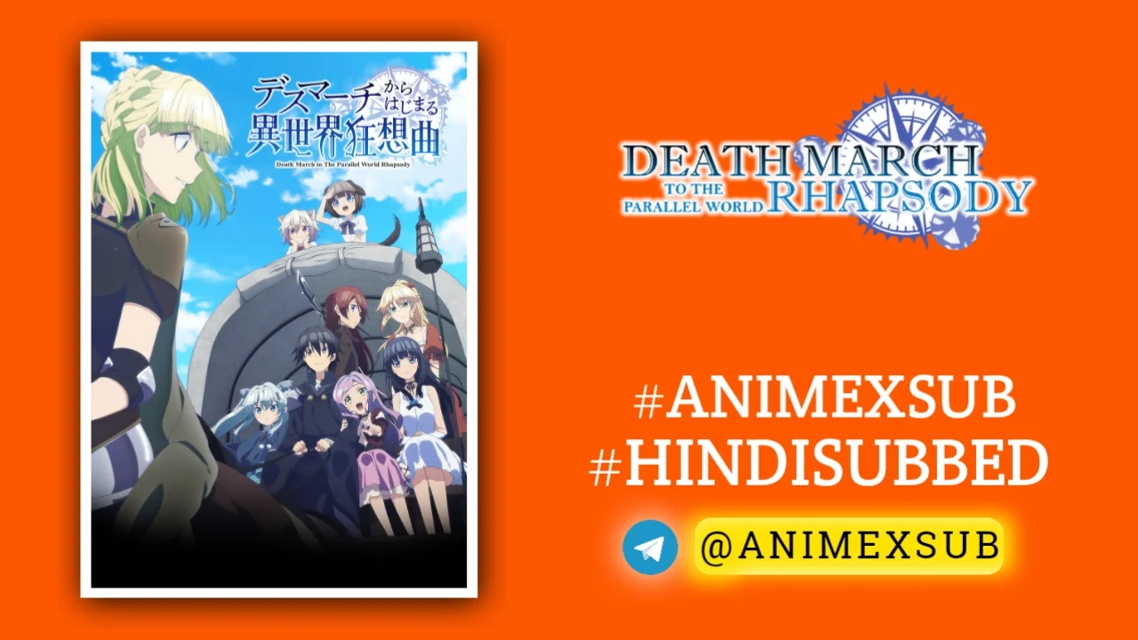 Death March To The Parallel World Rhapsody Season 1 Hindi Subbed [12/12] | Death March Kara Hajimaru Isekai Kyousoukyoku Hindi Sub!! Img No.22 Ϟ Anime X Sub