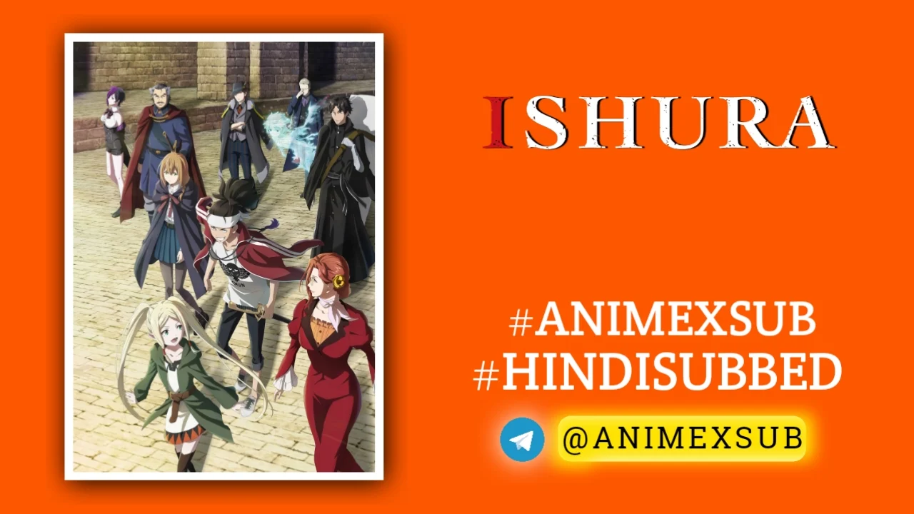 Ishura Season 1 Hindi Subbed [12/12] | Ishura Hindi Sub!! Img No.18 Ϟ Anime X Sub
