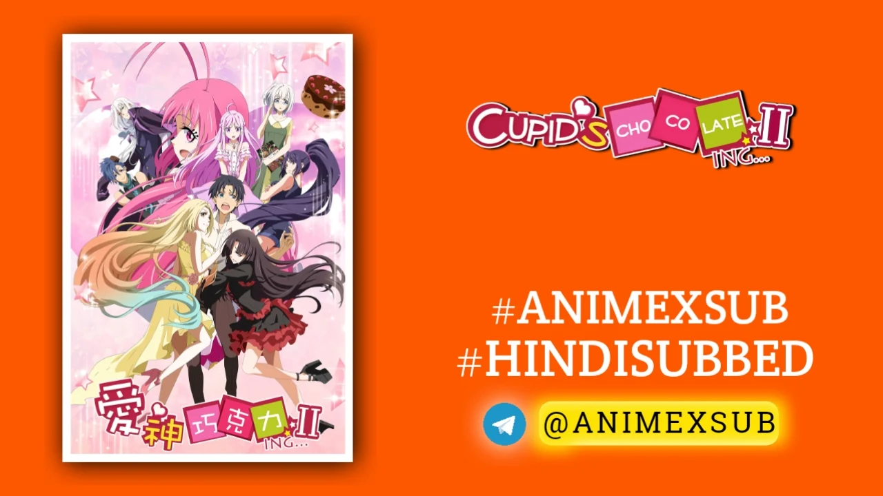 Cupid’s Chocolates Season 2 Hindi Subbed [15/15] | Aishen Qiaokeli-Ing Ii Hindi Sub!! Img No.11 Ϟ Anime X Sub