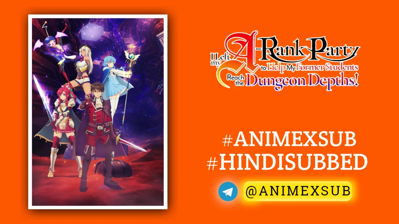I Left My A-Rank Party Season 1 Hindi Subbed [24/24] | A-Rank Party Wo Ridatsu Shita Ore Wa, Moto Oshiego-Tachi To Meikyuu Shinbu Wo Mezasu. Hindi Sub!! Img No.13 Ϟ Anime X Sub