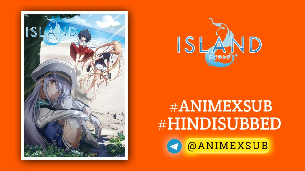 Island Season 1 Hindi Subbed [12/12] | Island Hindi Sub!! Img No.15 Ϟ Anime X Sub