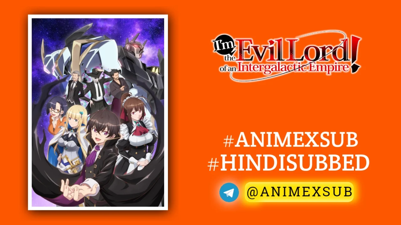 I'm the Evil Lord of an Intergalactic Empire! Season 1 Hindi Subbed [12/12] | Ore wa Seikan Kokka no Akutoku Ryoushu! Hindi Sub!! Img No.19 ϟ Anime X Sub