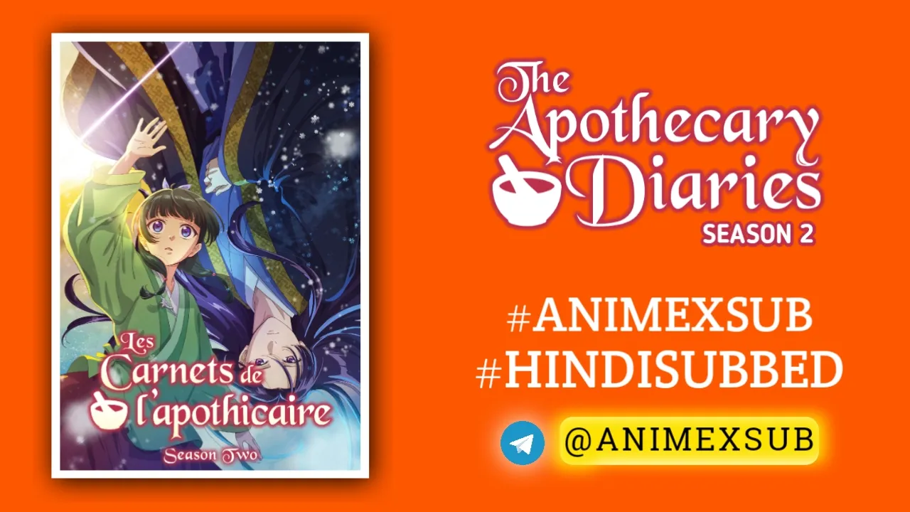 Apothecary-Diaries-Season-2-Hindi-Subbed-Kusuriya-No-Hitorigoto-2Nd-Season-Hindi-Sub-By-Animexsub-683Afb1598295 By Anime X Sub