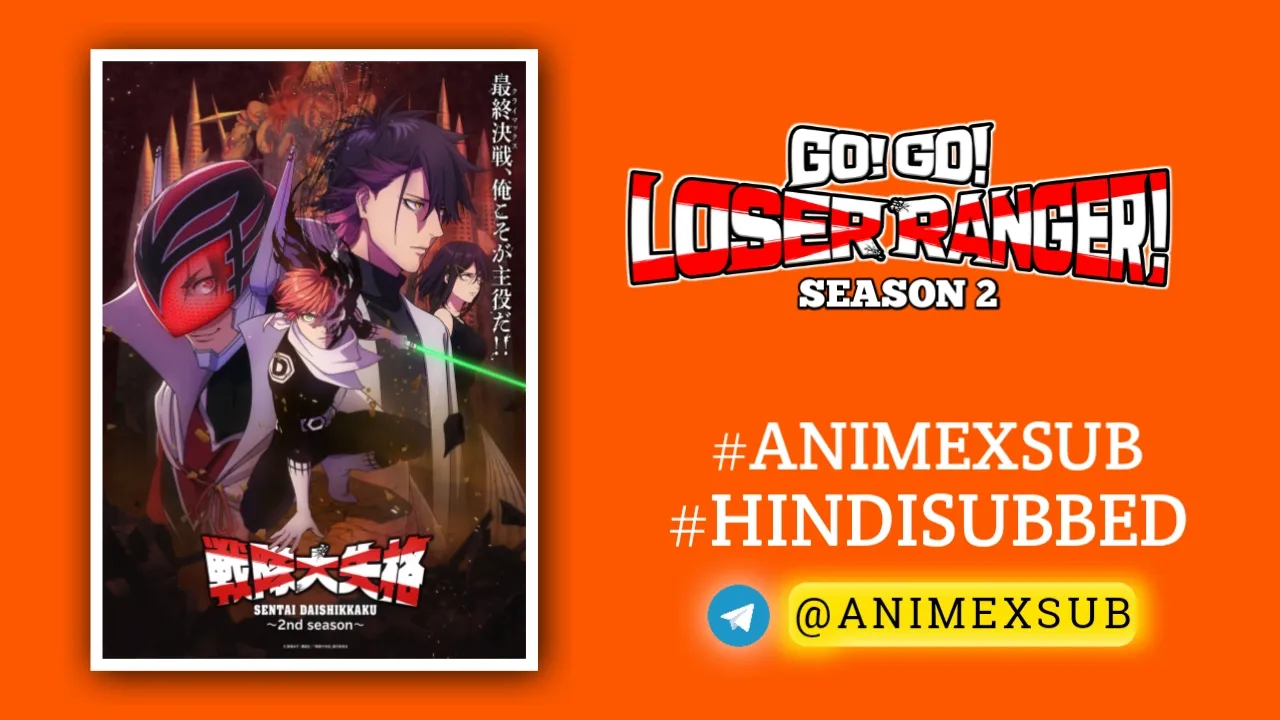 Go-Go-Loser-Ranger-Season-2-Hindi-Subbed-New-Episodes-By-Animexsub-683Afc2D9Caa7 By Anime X Sub
