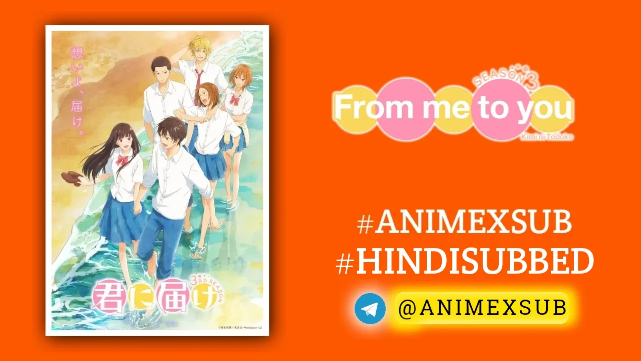 Kimi ni Todoke: From Me to You Season 3 Hindi Subbed [06/??] | Kimi ni Todoke S3 Hindi sub Img No.35 ϟ Anime X Sub