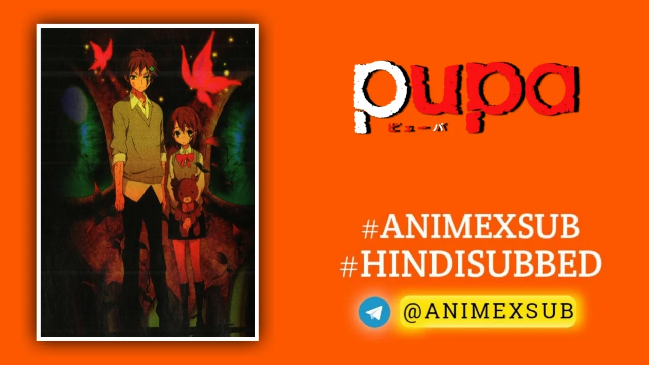 Pupa Season 1 Hindi Subbed [12/12] | Pupa Hindi Sub!! Img No.1 Ϟ Anime X Sub