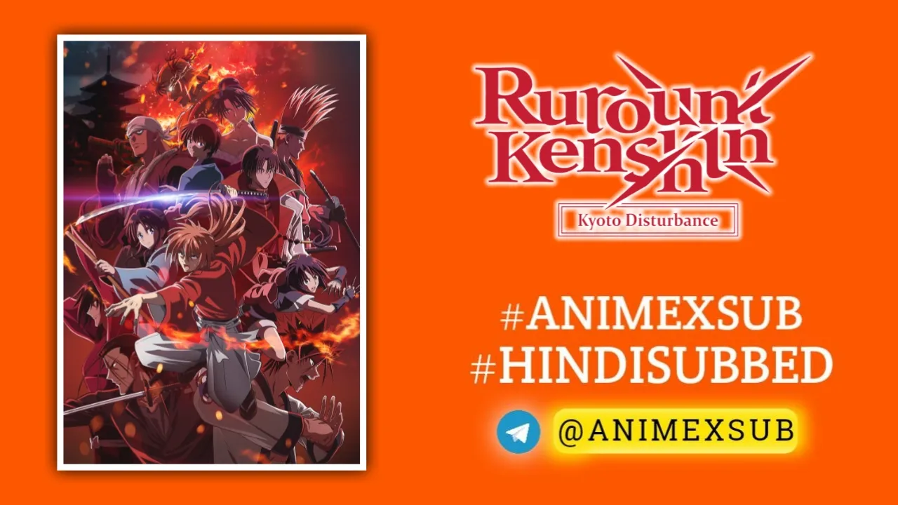 Rurouni-Kenshin-Kyoto-Disturbance-Rurouni-Kenshin-Meiji-Kenkaku-Romantan-Kyoto-Douran-Hindi-Subbed-By-Animexsub-683Afce7947E1 By Anime X Sub