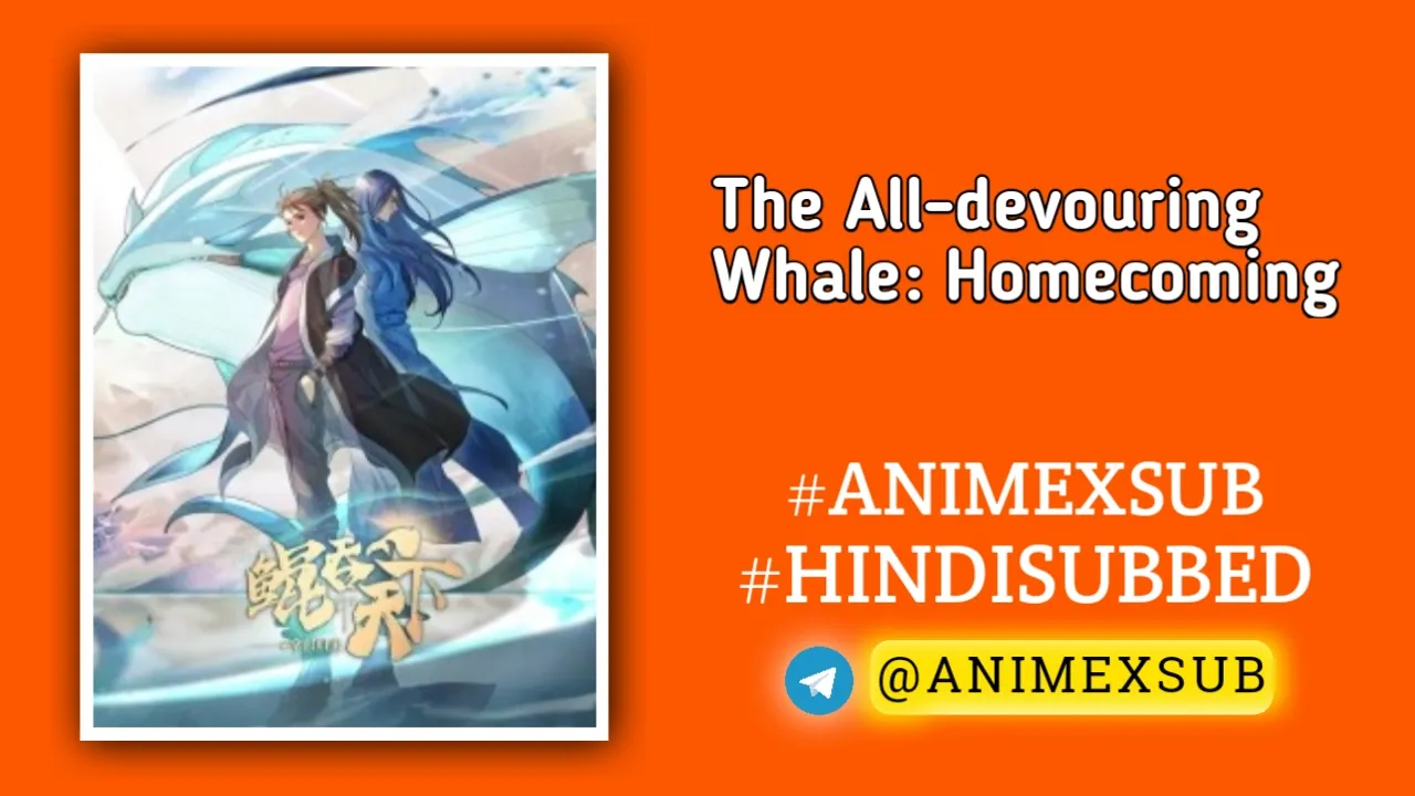 The-All-Devouring-Whale-Homecoming-Hindi-Subbed-All-Episodes-By-Animexsub-683Afa17C9Bb9 By Anime X Sub
