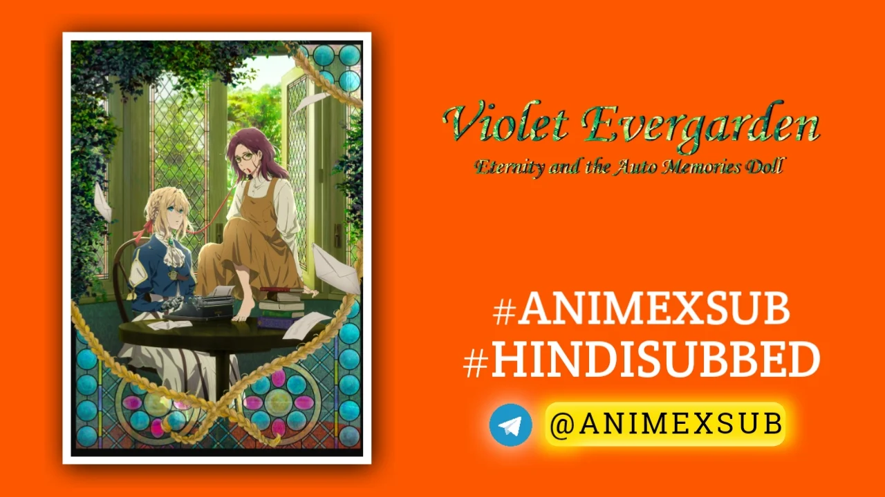 Violet Evergarden: Eternity And The Auto Memory Doll Hindi Subbed {Movie} Img No.31 Ϟ Anime X Sub