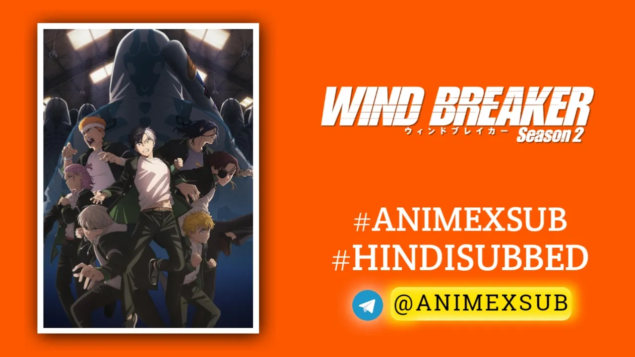 Wind-Breaker-Season-2-Hindi-Subbed-New-Episodes-By-Animexsub-683Af95A7B59D By Anime X Sub