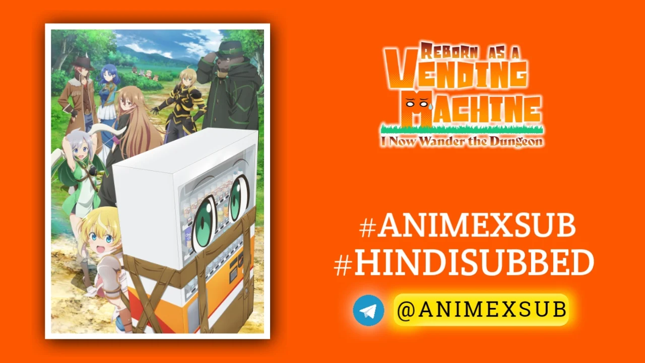 Reborn As A Vending Machine, I Now Wander The Dungeon Season 1 Hindi Subbed [12/12] | Jidou Hanbaiki Ni Umarekawatta Ore Wa Meikyuu Wo Samayou Hindi Sub!! Img No.14 Ϟ Anime X Sub