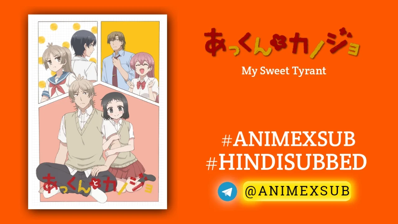 My Sweet Tyrant Season 1 Hindi Subbed [25/25] | Akkun To Kanojo Hindi Sub!! Img No.1 Ϟ Anime X Sub