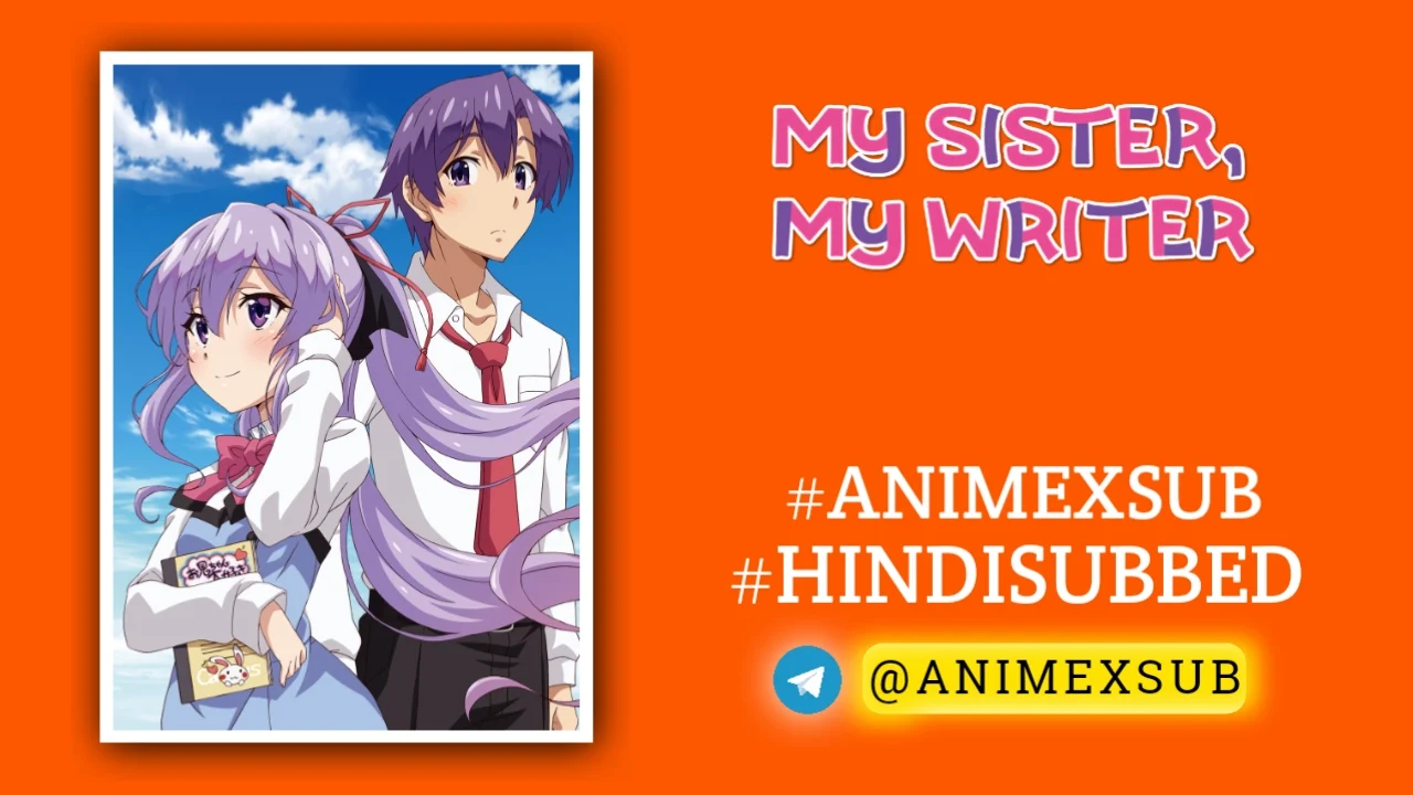 My Sister, My Writer Hindi Subbed [10/10] + [2/2] Ova | Ore ga Suki nano wa Imouto dakedo Imouto ja Nai Hindi Sub!! Img No.31 ϟ Anime X Sub
