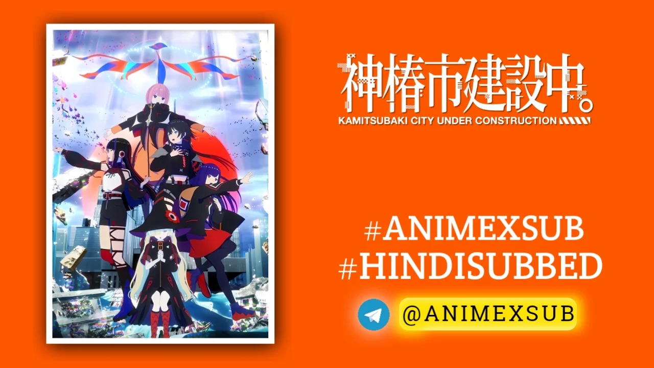 Kamitsubaki City Under Construction Hindi Subbed [02/12] {Ongoing} Img No.39 Ϟ Anime X Sub