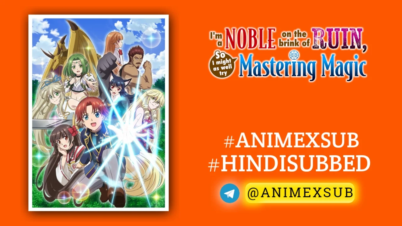 I'm a Noble on the Brink of Ruin, So I Might as Well Try Mastering Magic Hindi Subbed [12/12] | Botsuraku Yotei no Kizoku dakedo, Hima Datta kara Mahou wo Kiwametemita Hindi Sub!! Img No.22 ϟ Anime X Sub