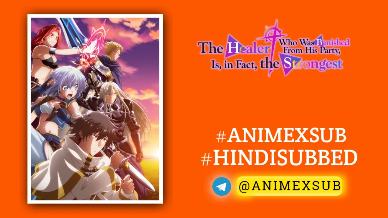 The Healer Who Was Banished From His Party, Is, In Fact, The Strongest Hindi Subbed [12/12] | Party Kara Tsuihou Sareta Sono Chiyushi, Jitsu Wa Saikyou Ni Tsuki Hindi Sub!! Img No.20 Ϟ Anime X Sub
