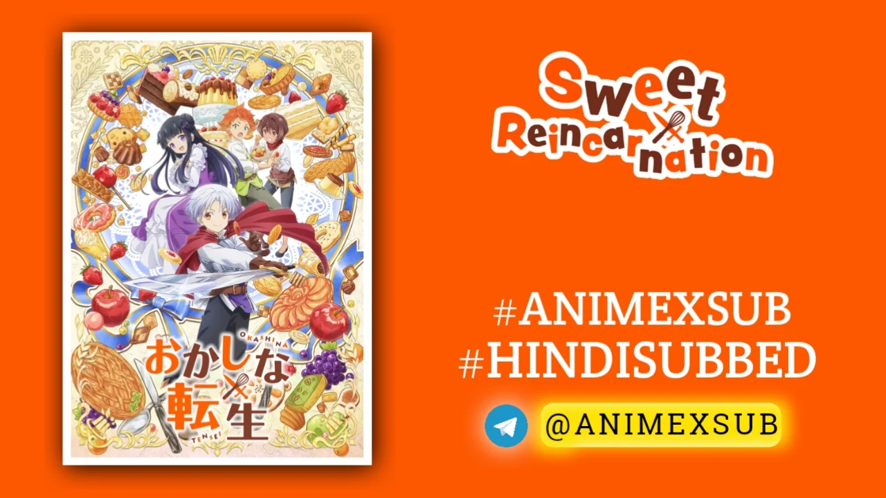 Sweet Reincarnation Season 1 Hindi Subbed [12/12] | Okashi Na Tensei Hindi Sub!! Img No.9 Ϟ Anime X Sub