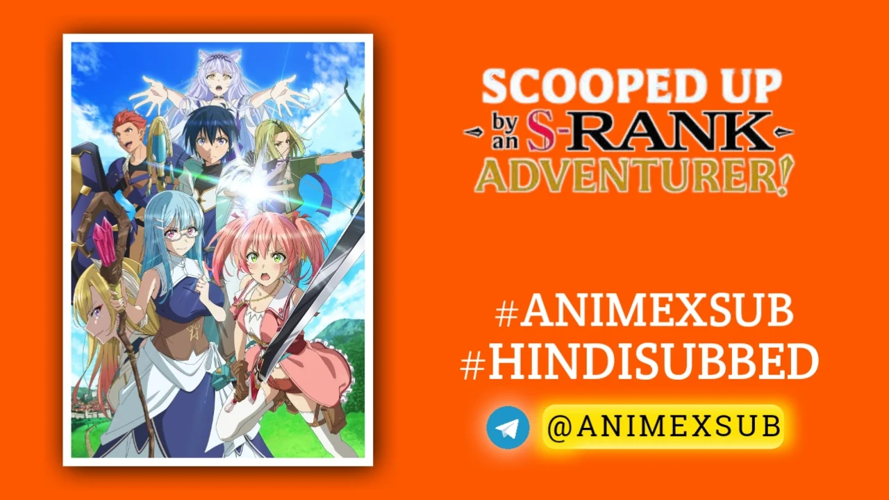 Scooped Up By An S-Ranked Adventurer Hindi Subbed [05/??] {Ongoing} Img No.13 Ϟ Anime X Sub