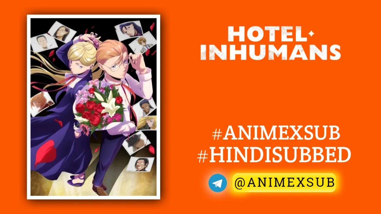Hotel Inhumans Hindi Subbed [05/13] | Hotel Inhumans Hindi Sub!! Img No.1 Ϟ Anime X Sub