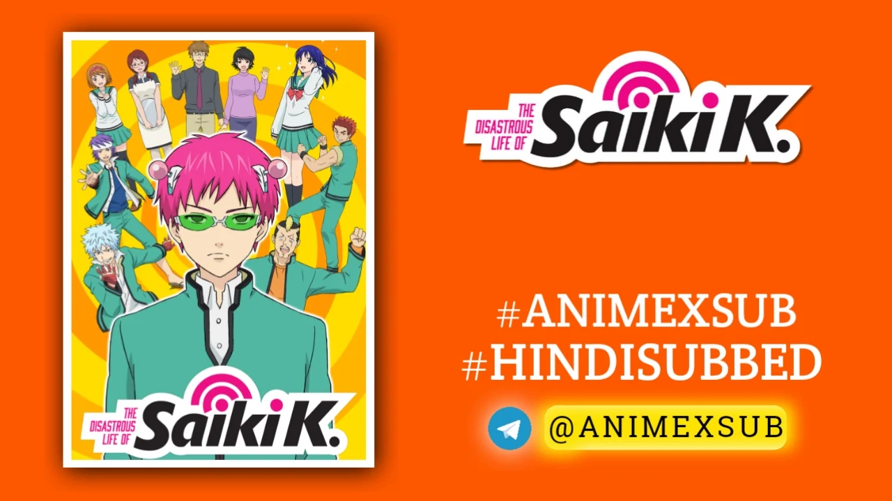 The Disastrous Life Of Saiki K. Season 1 Hindi Subbed [24/24] | Saiki Kusuo No Ψ-Nan Hindi Sub!! Img No.14 Ϟ Anime X Sub