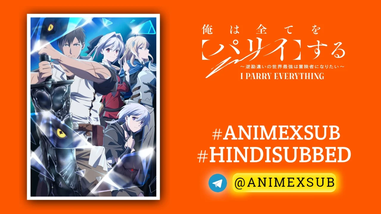 I Parry Everything Season 1 Hindi Subbed [12/12] | I Parry Everything Hindi Sub!! Img No.1 Ϟ Anime X Sub