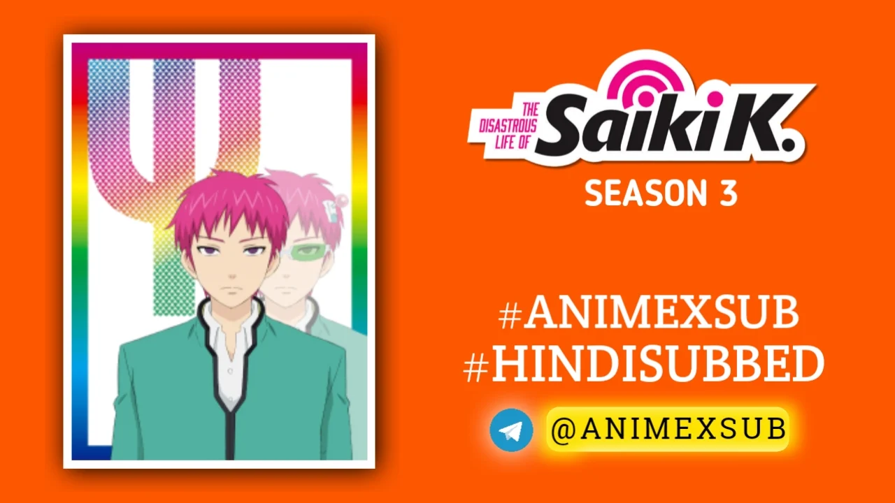 The Disastrous Life of Saiki K. Season 3 Hindi Subbed [2/2] | The Disastrous Life of Saiki K. Final Arc Hindi Sub!! Img No.28 ϟ Anime X Sub