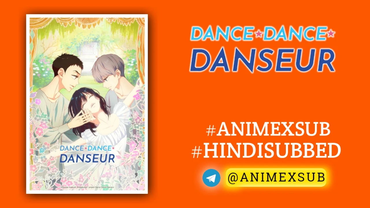 Dance Dance Danseur Season 1 Hindi Subbed [11/11] {Complete} Img No.5 Ϟ Anime X Sub