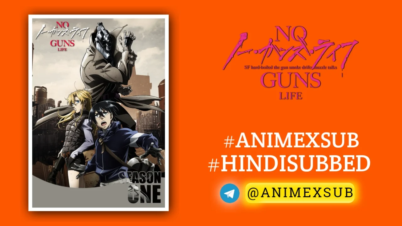 No Guns Life Season 1 Hindi Subbed [24/24] {Complete} Img No.14 Ϟ Anime X Sub