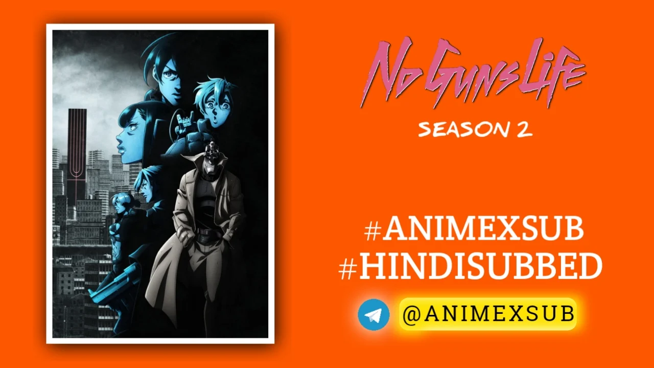 No Guns Life Season 2 Hindi Subbed [12/12] {Complete} Img No.18 Ϟ Anime X Sub