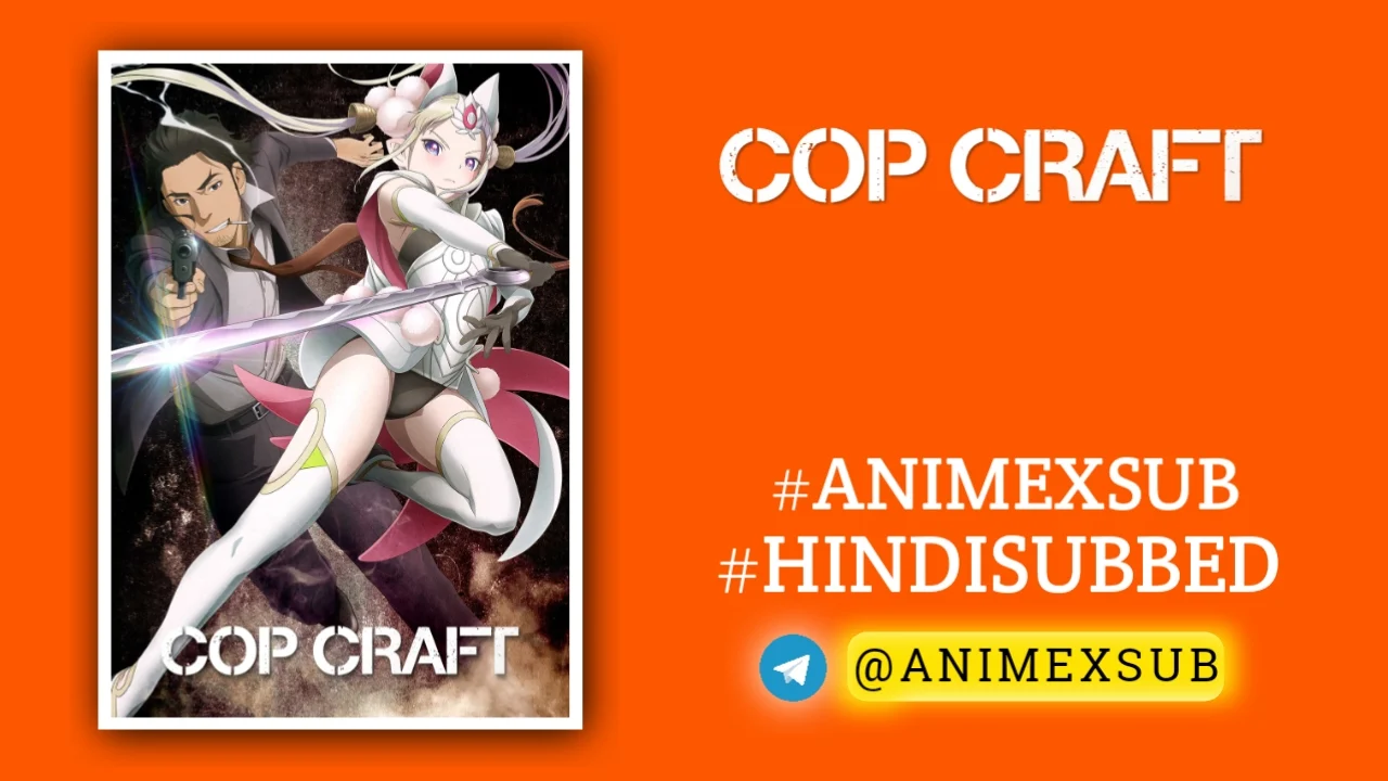 Cop Craft Season 1 Hindi Subbed [12/12] {Complete} Img No.18 Ϟ Anime X Sub