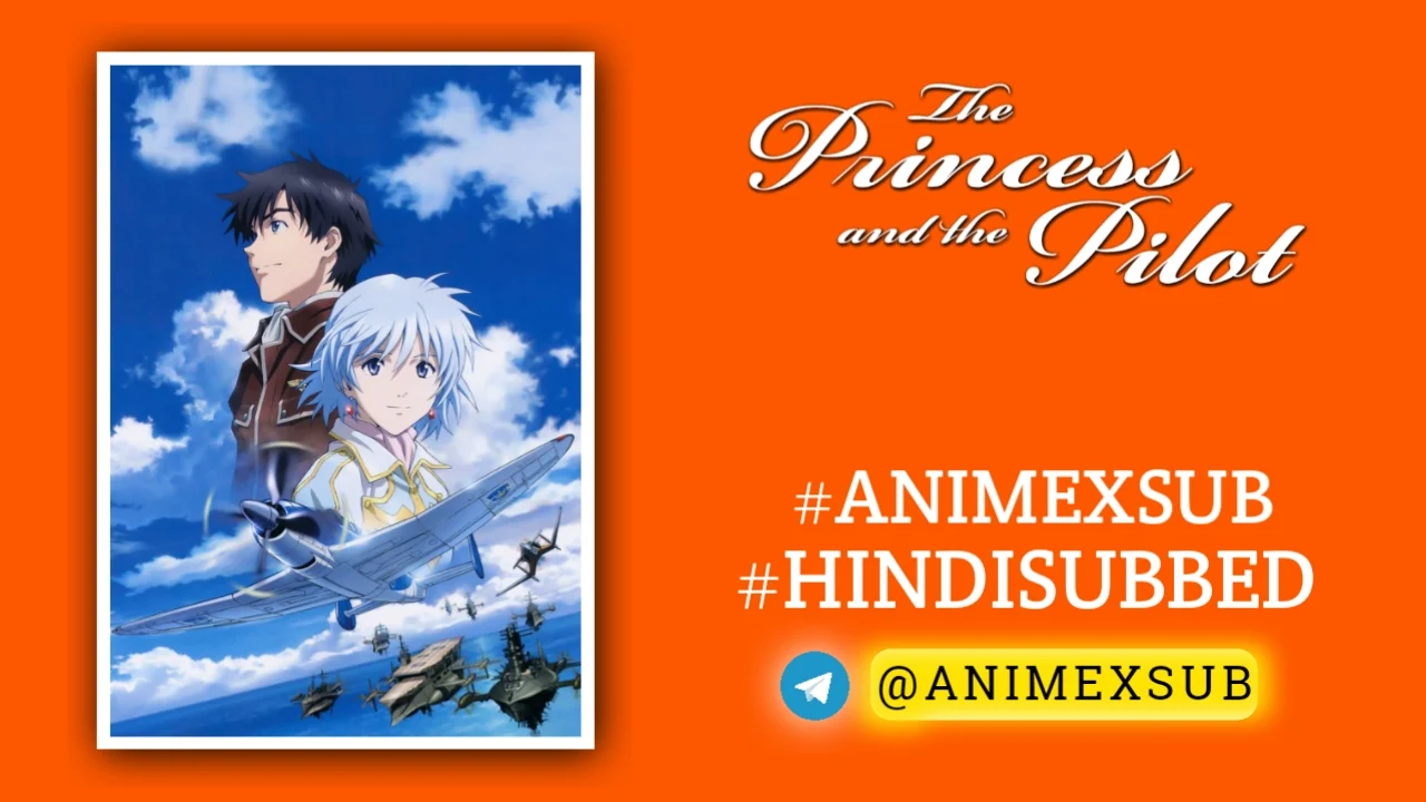 The Princess and the Pilot Hindi Subbed [Full Movie] | Toaru Hikuushi e no Tsuioku Hindi Sub!! Img No.15 ϟ Anime X Sub