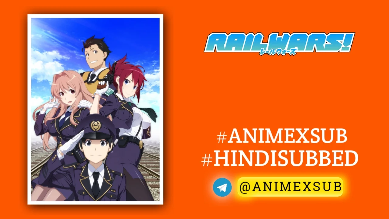 Rail Wars! Hindi Subbed [12/12] | Rail Wars Hindi Sub!! {Complete} Img No.18 Ϟ Anime X Sub
