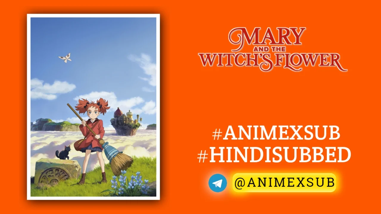 Mary and the Witch's Flower Hindi Subbed [Full Movie] | Mary to Majo no Hana Hindi Sub!! Img No.22 ϟ Anime X Sub