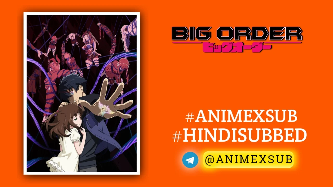 Big Order Season 1 Hindi Subbed [10/10] | Big Order Hindi Sub!! Img No.18 Ϟ Anime X Sub