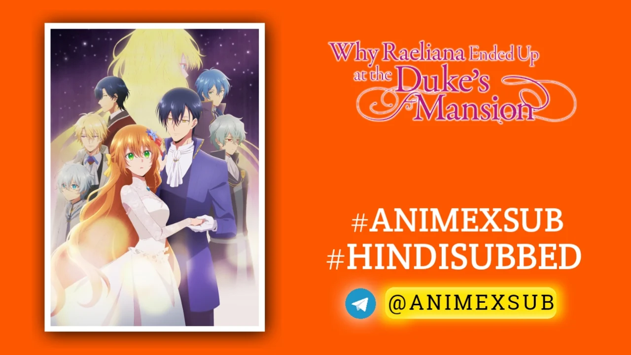 Why Raeliana Ended Up At The Duke'S Mansion Hindi Subbed [12/12] | Kanojo Ga Koushaku-Tei Ni Itta Riyuu Hindi Sub!! Img No.29 Ϟ Anime X Sub