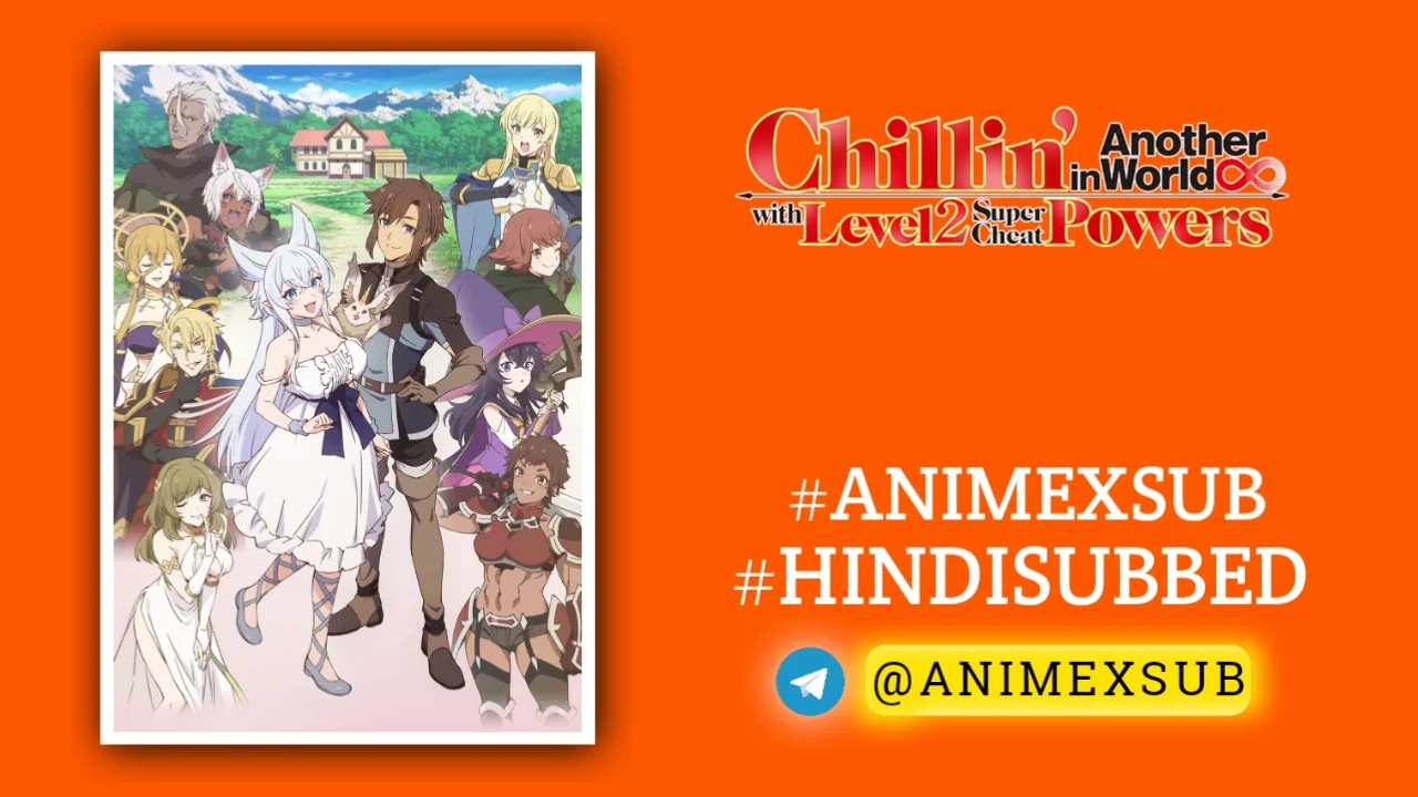 Chillin' In Another World With Level 2 Super Cheat Powers Hindi Subbed [12/12] {Complete} Img No.14 Ϟ Anime X Sub