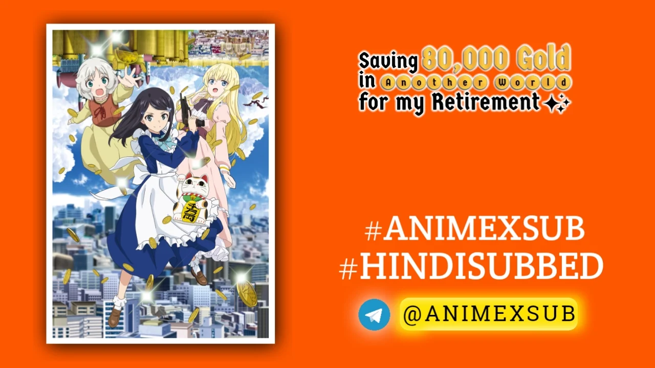 Saving 80,000 Gold In Another World For My Retirement Hindi Subbed [12/12] {Complete} Img No.22 Ϟ Anime X Sub