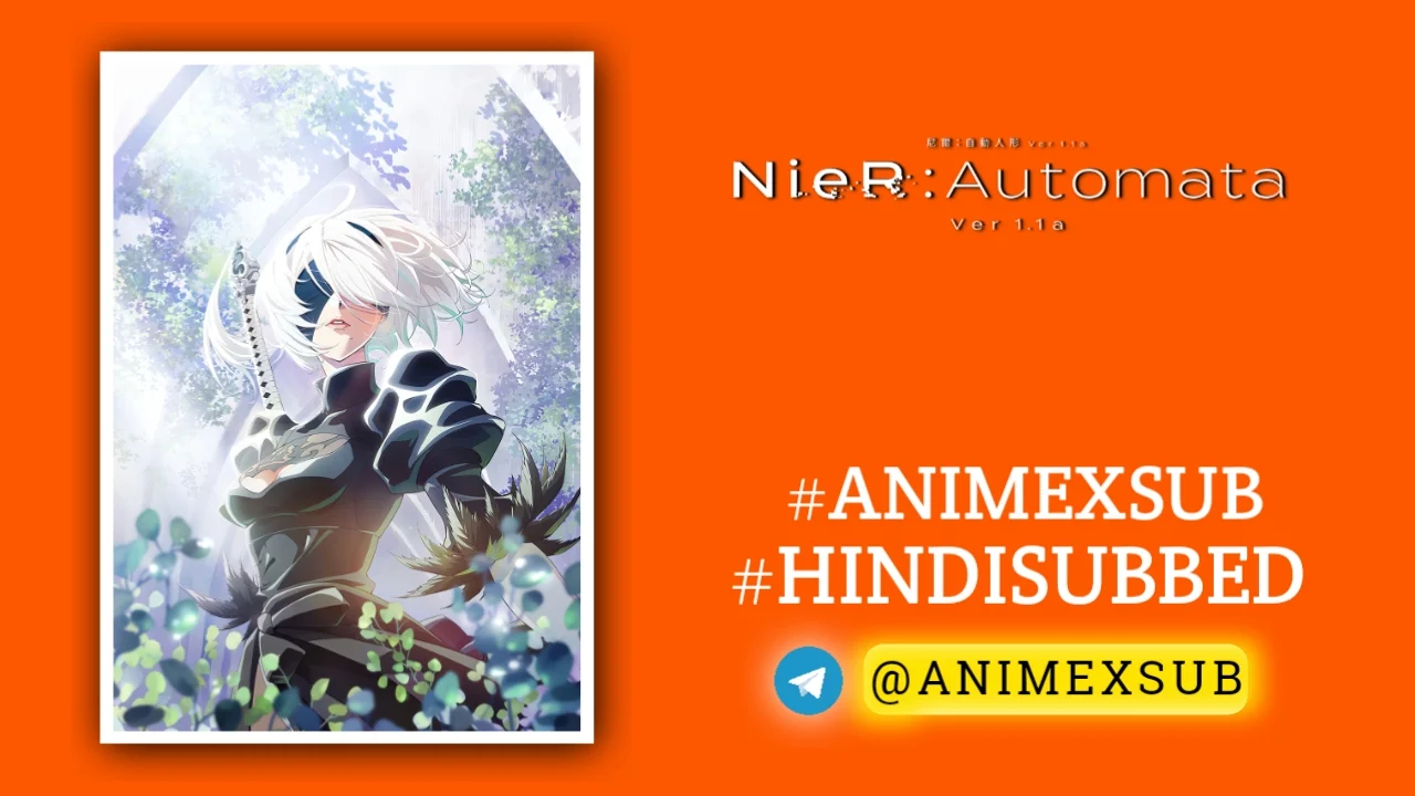 Nier:automata Ver1.1A Season 1-2 Hindi Subbed [24/24] {Complete} Img No.22 Ϟ Anime X Sub