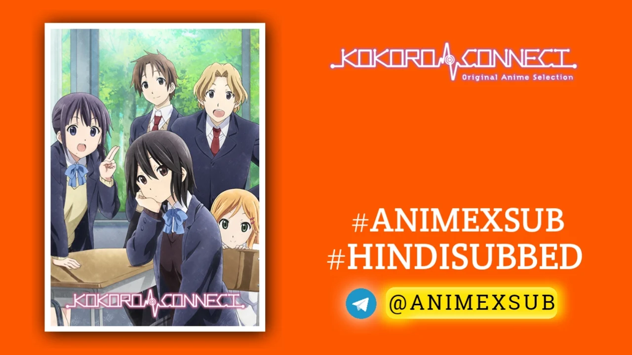 Kokoro Connect Season 1 Hindi Subbed [13/13] + [4/4] Ova! {Complete} Img No.1 Ϟ Anime X Sub