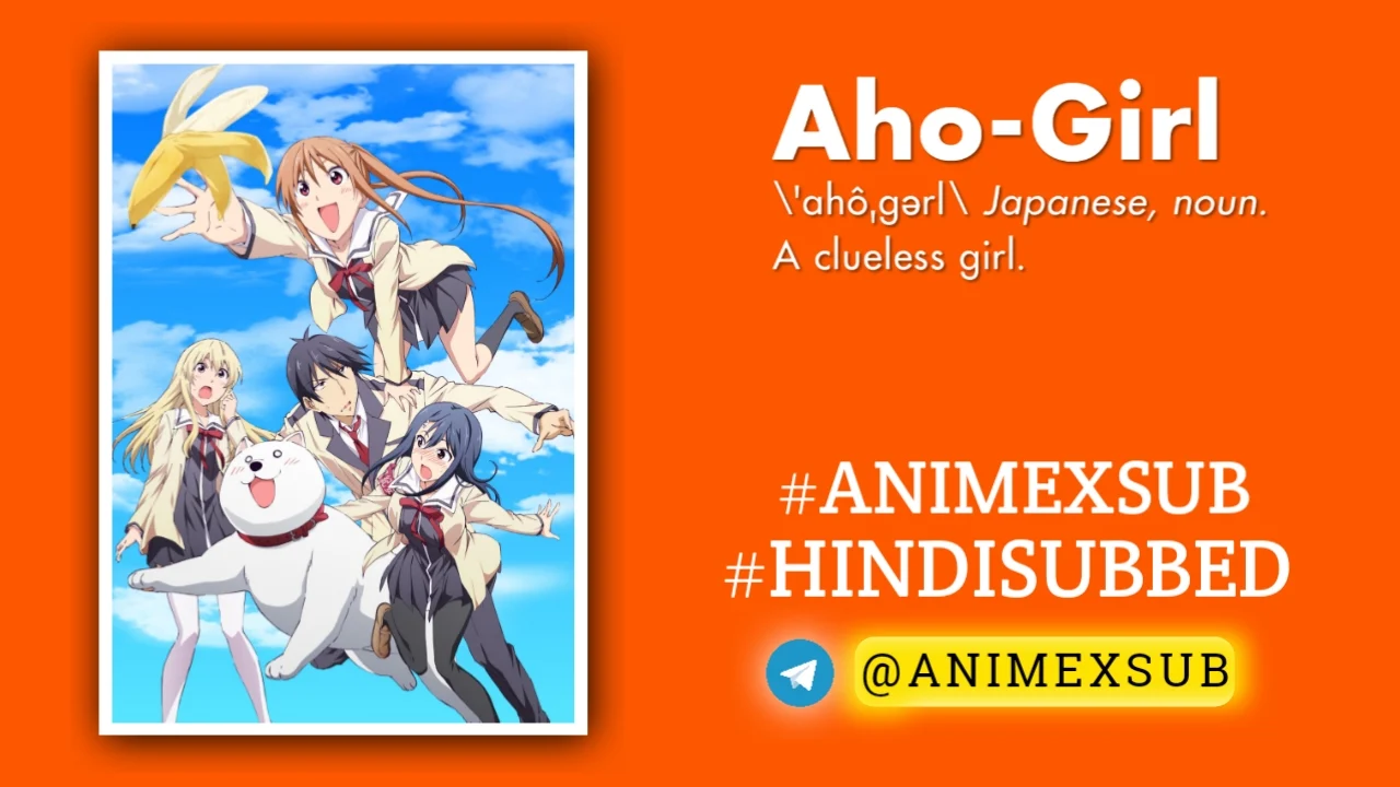 Aho Girl Season 1 Hindi Subbed [13/13] | AHO-GIRL Hindi Sub!! Img No.9 ϟ Anime X Sub